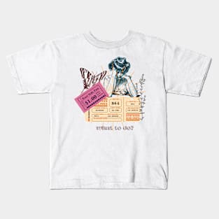 what to do? Kids T-Shirt